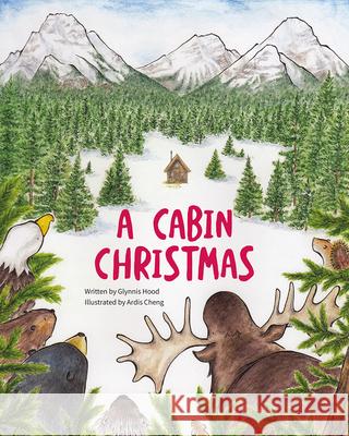 A Cabin Christmas Glynnis Hood 9781771605847 Rocky Mountain Books