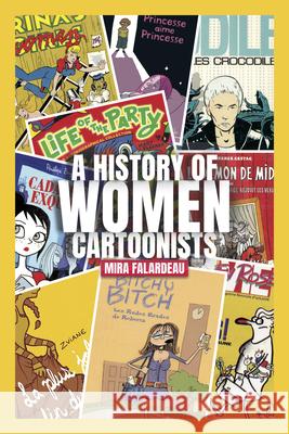A History of Women Cartoonists Mira Falardeau 9781771613514 Mosaic Press