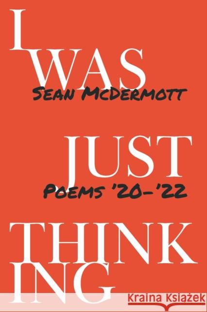 I Was Just Thinking Sean McDermott 9781771616683 Mosaic Press
