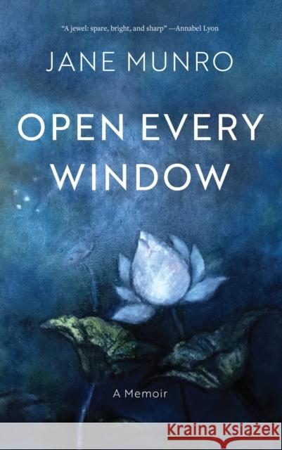 Open Every Window: A Memoir  9781771622967 Douglas & McIntyre