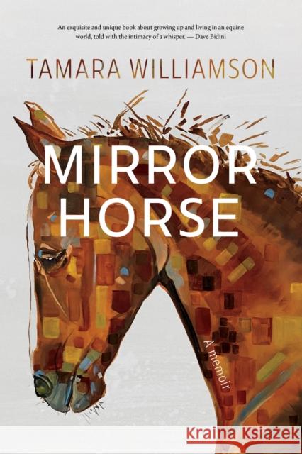 Mirror Horse: A Memoir  9781771623490 Douglas & McIntyre
