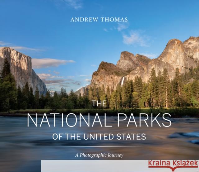 The National Parks of the United States  9781771623575 Douglas & McIntyre