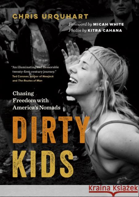 Dirty Kids: Chasing Freedom with America's Nomads Urquhart, Chris 9781771643047 Greystone Books