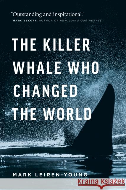 The Killer Whale Who Changed the World Mark Leiren-Young 9781771643511 Greystone Books