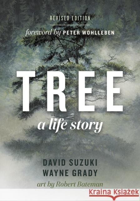 Tree: A Life Story Suzuki, David 9781771644198