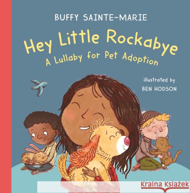 Hey Little Rockabye: A Lullaby for Pet Adoption  9781771644822 Greystone Kids