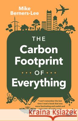 The Carbon Footprint of Everything Berners-Lee, Mike 9781771645768