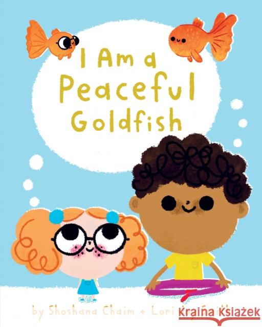 I Am a Peaceful Goldfish Shoshana Chaim 9781771646376