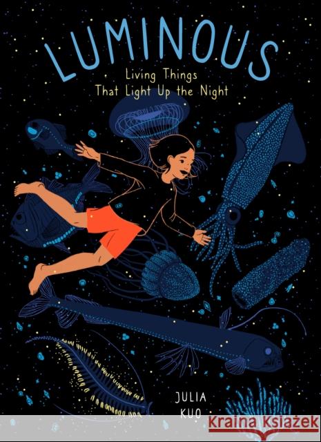 Luminous: Living Things That Light Up the Night  9781771648905 Greystone Kids