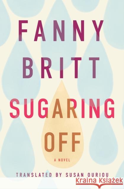 Sugaring Off Fanny Britt 9781771669085