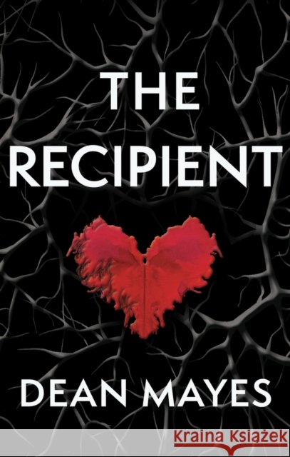 The Recipient Dean Mayes 9781771680387 Central Avenue Publishing