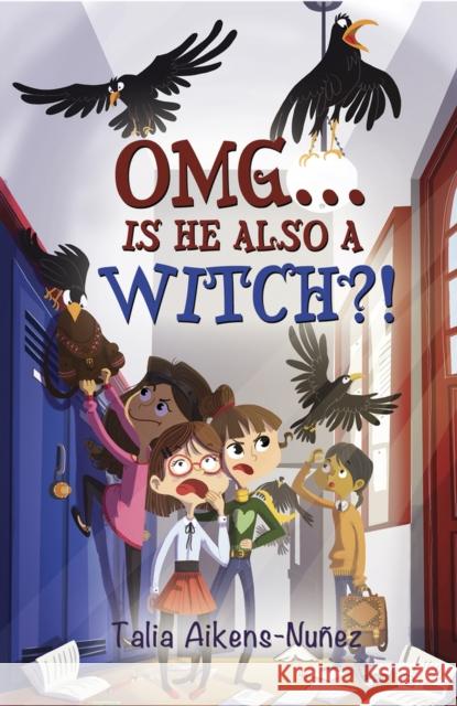 Omg... Is He Also a Witch?!: Volume 3 Aikens-Nuñez, Talia 9781771681148