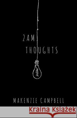 2am Thoughts Makenzie Campbell 9781771681643 Central Avenue Publishing