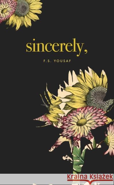 Sincerely Yousaf, F. S. 9781771681926 Central Avenue Publishing