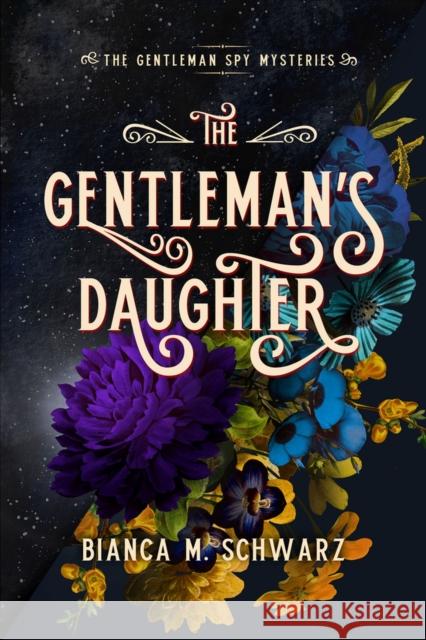 The Gentleman's Daughter: Volume 2 Schwarz, Bianca M. 9781771682404 Central Avenue Publishing