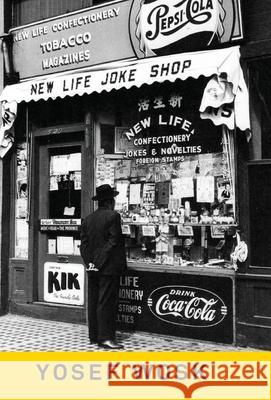 New Life Joke Shop Yosef Wosk 9781771715812 Ekstasis Editions America