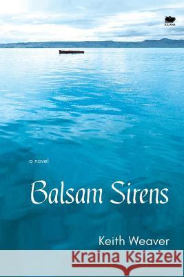 Balsam Sirens Keith Weaver 9781771802048