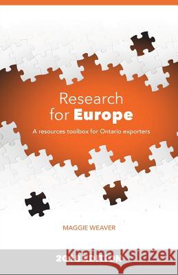 Research for Europe: A resources toolbox for Ontario exporters Maggie Weaver 9781771802437