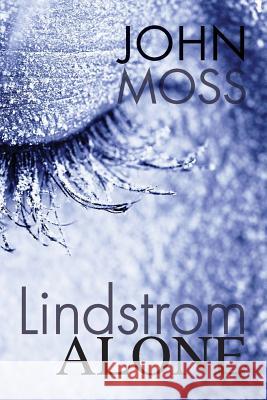 Lindstrom Alone John Moss 9781771802604 Iguana Books