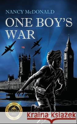 One Boy's War Nancy McDonald 9781771804042 Iguana Books