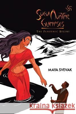 Svevi Avatar Glimpses: The Pandemic Begins, a Novella Maya Svevak 9781771804592 Iguana Books