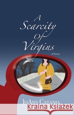 A Scarcity of Virgins Joann Catania 9781771805100 Iguana Books