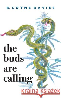 The Buds Are Calling B. Coyn 9781771805339 Iguana Books