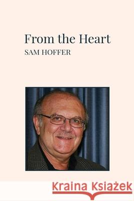 From the Heart Sam Hoffer 9781771805384 Iguana Books