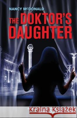 The Doktor's Daughter Nancy McDonald   9781771805759 Iguana Books