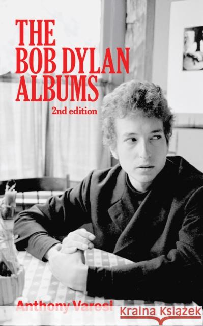 The Bob Dylan Albums: Second Edition Volume 80 Varesi, Anthony 9781771837590 Guernica Editions,Canada
