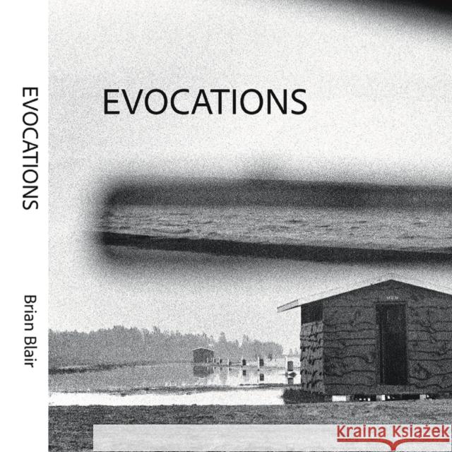 Evocations Blair, Brian 9781771837668 GAZELLE BOOK SERVICES