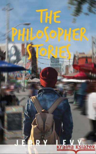 The Philosopher Stories Jerry Levy 9781771838757