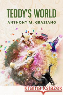 Teddy's World Anthony Graziano 9781771839426 Guernica Editions