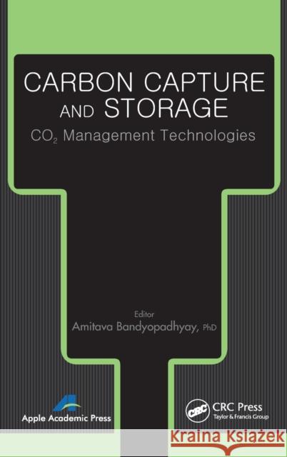 Carbon Capture and Storage: Co2 Management Technologies Bandyopadhyay, Amitava 9781771880213