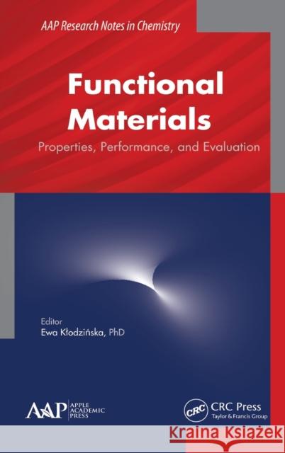 Functional Materials: Properties, Performance and Evaluation Ewa Klodzinska 9781771880374 Apple Academic Press