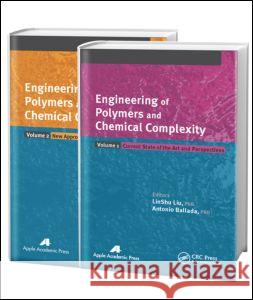 Engineering of Polymers and Chemical Complexity, Two-Volume Set Linshu Liu Antonio Ballada Walter W. Focke 9781771880633