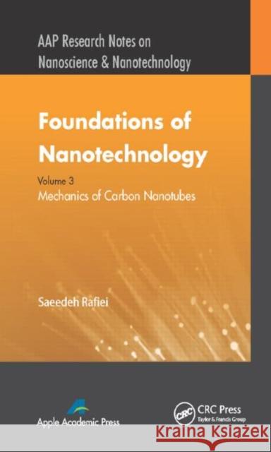 Foundations of Nanotechnology, Volume Three: Mechanics of Carbon Nanotubes Rafiei, Saeedeh 9781771880763 Apple Academic Press