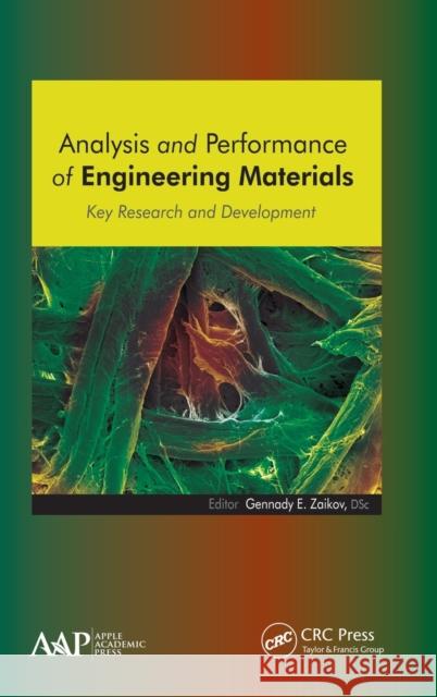 Analysis and Performance of Engineering Materials: Key Research and Development Gennady E. Zaikov   9781771880855 Apple Academic Press