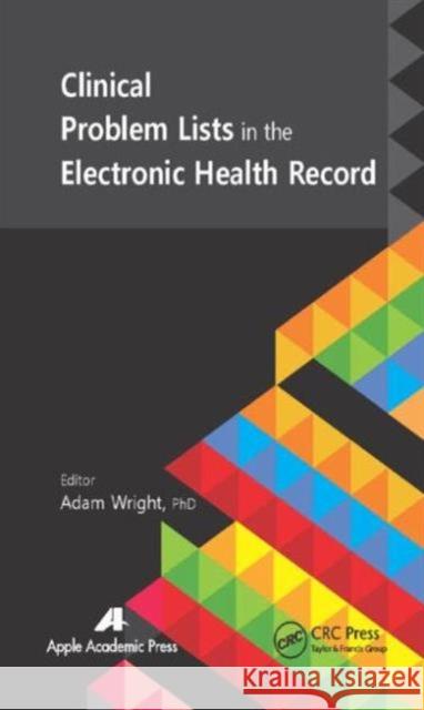 Clinical Problem Lists in the Electronic Health Record Adam Wright 9781771880916