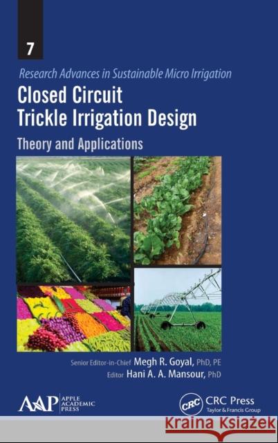 Closed Circuit Trickle Irrigation Design: Theory and Applications  9781771881166 Apple Academic Press