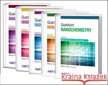 Quantum Nanochemistry - Five Volume Set Mihai V. Putz 9781771881388 Apple Academic Press