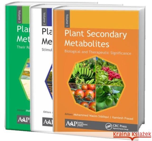 Plant Secondary Metabolites, Three-Volume Set Mohammed Wasim Siddiqui Kamlesh Prasad Vasudha Bansal 9781771883580