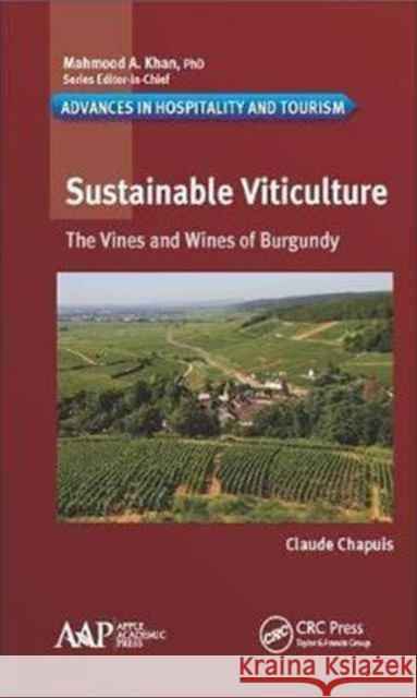 Sustainable Viticulture: The Vines and Wines of Burgundy Chapuis, Claude 9781771885706