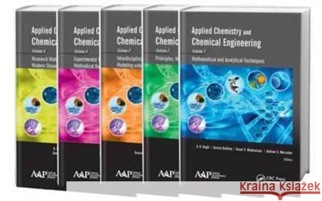 Applied Chemistry and Chemical Engineering, 5-Volume Set A. K. Haghi Devrim Balkose Omari V. Mukbaniani 9781771885942