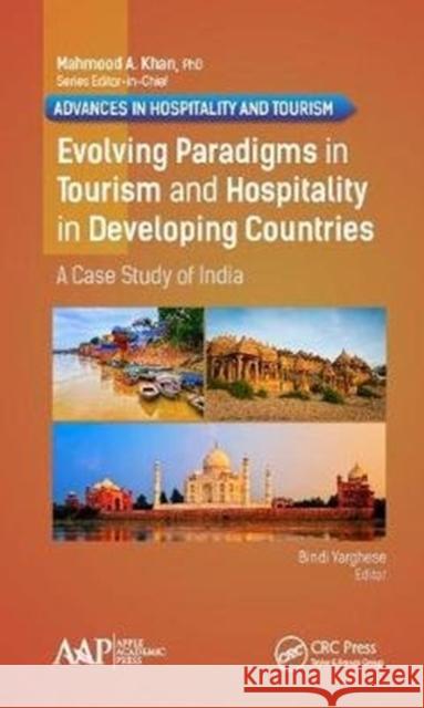 Evolving Paradigms in Tourism and Hospitality in Developing Countries: A Case Study of India Varghese, Bindi 9781771886307
