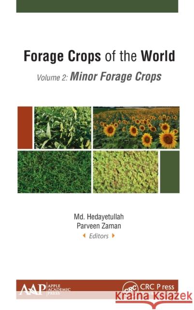 Forage Crops of the World, Volume II: Minor Forage Crops MD Hedayetullah Parveen Zaman 9781771886857 Apple Academic Press