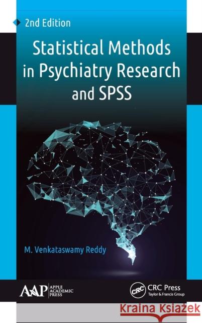 Statistical Methods in Psychiatry Research and SPSS M. Venkataswamy Reddy 9781771887816 Apple Academic Press