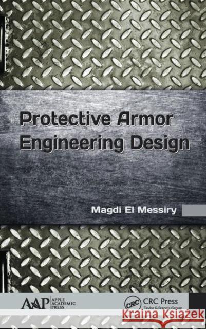 Protective Armor Engineering Design Magdi E 9781771887878 Apple Academic Press