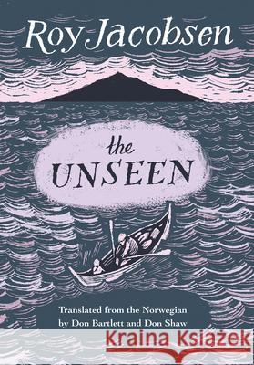 The Unseen  9781771963190 Biblioasis