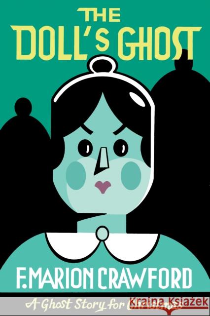 The Doll's Ghost F Marion Crawford 9781771964531 Biblioasis